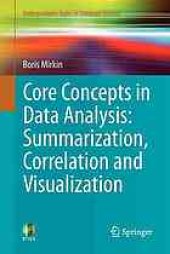 book Core Concepts in Data Analysis: Summarization, Correlation and Visualization