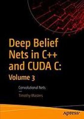 book Deep belief nets in C++ and CUDA C: Volume 3, Convolutional nets