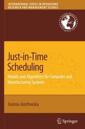 book Just-in-time scheduling: models and algorithms for computer and manufacturing systems