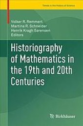 book Historiography of mathematics in the 19th and 20th centuries