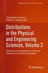 book Distributions in the Physical and Engineering Sciences, Volume 3: Random and Anomalous Fractional Dynamics in Continuous Media