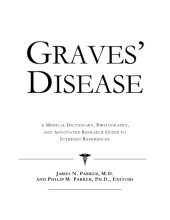 book Graves’ Disease: A Medical Dictionary, Bibliography, and Annotated Research Guide to Internet References