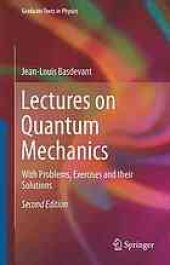 book Lectures on Quantum Mechanics: With Problems, Exercises and their Solutions