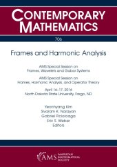 book Frames and harmonic analysis: AMS Special Session on Frames, Wavelets, and Gabor Systems: AMS Special Session on Frames, Harmonic Analysis, and Operator Theory: April 16 - 17, 2016, North Dakota State University, Fargo, ND