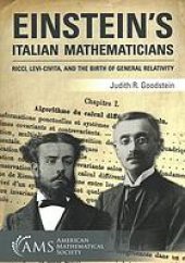 book Einstein's Italian mathematicians: Ricci, Levi-Civita, and the birth of general relativity