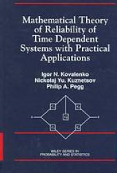 book Mathematical theory of reliability of time dependent systems with practical applications