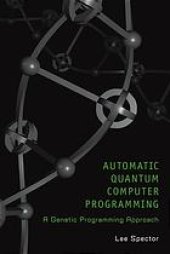 book Automatic quantum computer programming. A genetic programming approach