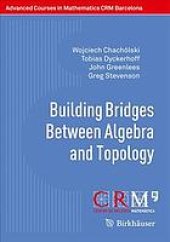 book Building bridges between algebra and topology