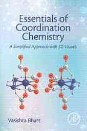 book Essentials of coordination chemistry - a simplified approach with 3d visual