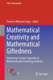 book Mathematical Creativity and Mathematical Giftedness: Enhancing Creative Capacities in Mathematically Promising Students