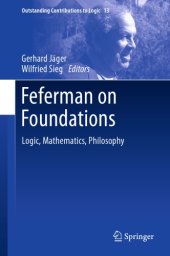 book Feferman on foundations. Logic, mathematics, philosophy