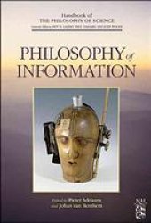 book Handbook of the philosophy of science. Vol. 8, Philosophy of information