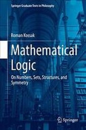 book Mathematical logic. On numbers, sets, structures, and symmetry