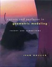 book Curves and surfaces in geometric modelling: theory and algorithms