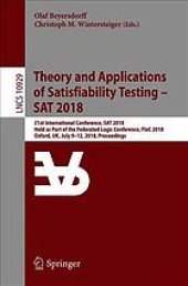 book Theory and applications of satisfiability testing - SAT 2018: 21st international conference, SAT 2018, held as part of the federated logic conference, FloC 2018, Oxford, UK, July 9–12, 2018: proceedings