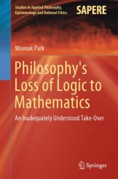 book Philosophy's loss of logic to mathematics: An inadequately understood take-over