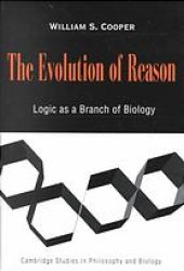 book The evolution of reason: Logic as a branch of biology