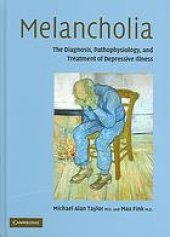 book Melancholia: The diagnosis, pathophysiology, and treatment of depressive illness