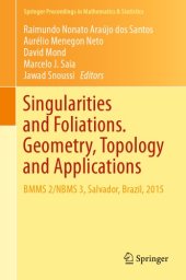 book Singularities and foliations: geometry, topology and applications: BMMS 2/NBMS 3, Salvador, Brazil, 2015