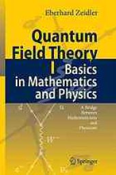 book Quantum field theory 1: Basics in mathematics and physics