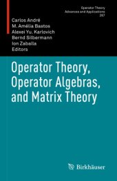 book Operator theory, operator algebras, and matrix theory