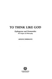 book To think like God: Pythagoras and Parmenides: the origins of philosophy