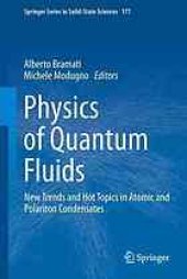 book Physics of Quantum Fluids New Trends and Hot Topics in Atomic and Polariton Condensates