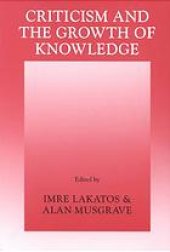 book Proceedings of the International Colloquium in the Philosophy of Science, London, 1965. Volume 4, Criticism and the growth of knowledge