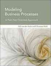 book Modeling business processes: a Petri net-oriented approach