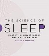 book The science of sleep: what it is, how it works, and why it matters