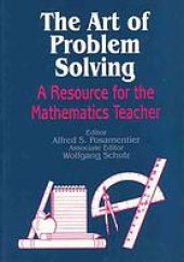 book The art of problem solving: a resource for the mathematics teacher