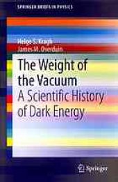 book The weight of the vacuum: A scientific history of dark energy