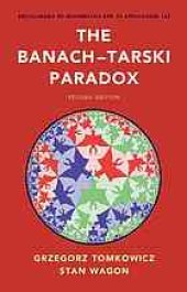 book The Banach-Tarski paradox Grzegorz Tomkowicz, Centrum Edukacji G2, Bytom, Poland, Stan Wagon, Macalester College, St. Paul, Minnesota