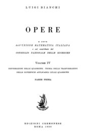 book Opere. Vol.4.1. Deformazioni delle quadriche; teoria delle transformazioni delle superficie applicabili sulle quadriche. Parte prima