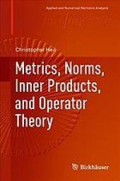 book Metrics, norms, inner products, and operator theory