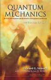book Quantum mechanics. Its early development and the road to entanglement and beyond