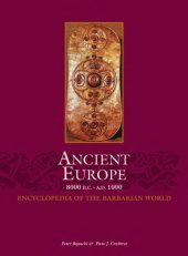 book Ancient Europe, 8000 B.C. to A.D. 1000: An Encyclopedia of the Barbarian World