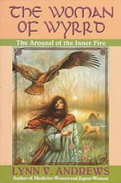 book The woman of Wyrrd : the arousal of the inner fire