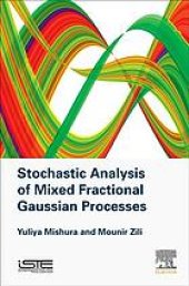 book Stochastic analysis of mixed fractional Gaussian processes