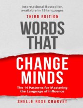 book Words That Change Minds: The 14 Patterns for Mastering the Language of Influence