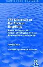 book The literature of the ancient Egyptians: poems, narratives, and manuals of instruction, from the third and second millennia B.C