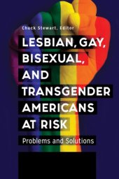 book Lesbian, gay, bisexual, and transgender Americans at risk : problems and solutions