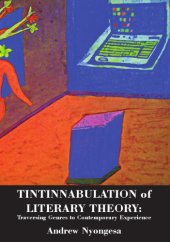 book TINTINNABULATION OF LITERARY THEORY : traversing genres to contemporary experience.