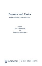 book Passover and Easter : origin and history to modern times