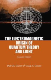 book The Electromagnetic Origin Of Quantum Theory And Light (2nd Edition)