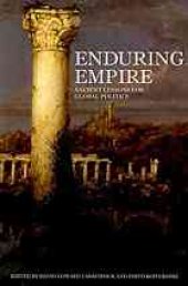 book Enduring empire : ancient lessons for global politics