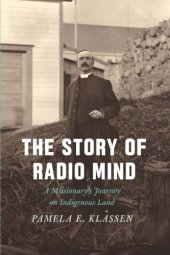 book The Story of Radio Mind: A Missionary’s Journey on Indigenous Land