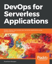 book DevOps for serverless applications : design, deploy, and monitor your serverless applications using DevOps practices