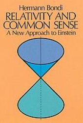 book Relativity and common sense : a new approach to Einstein