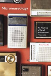 book Micromuseology: An Analysis of Small Independent Museums